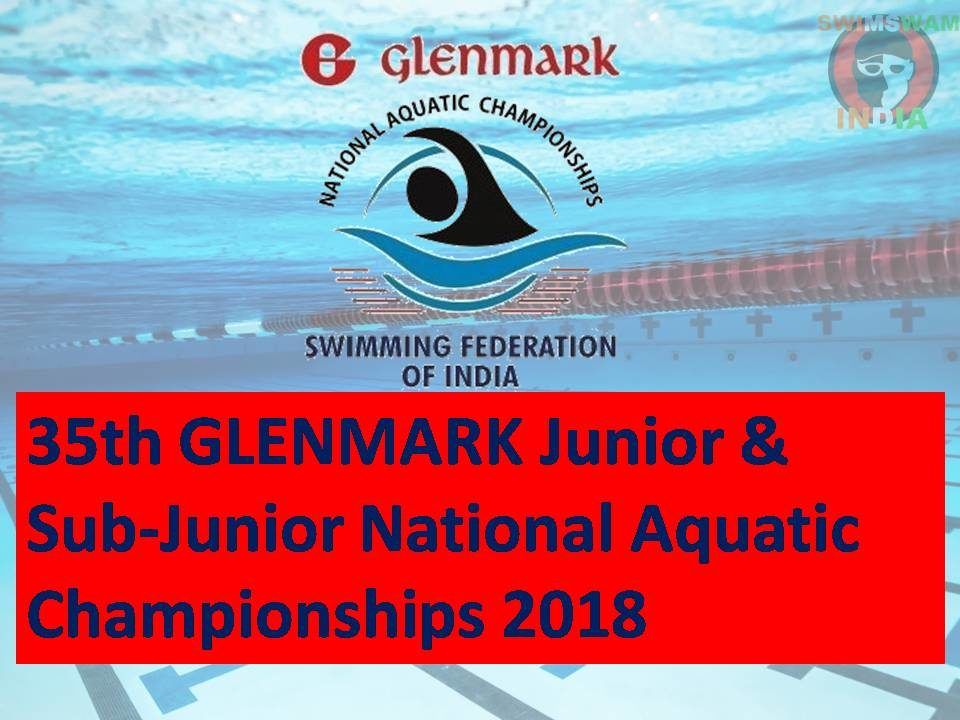 35th GLENMARK Junior & Sub-Junior National Aquatic Championships 2018