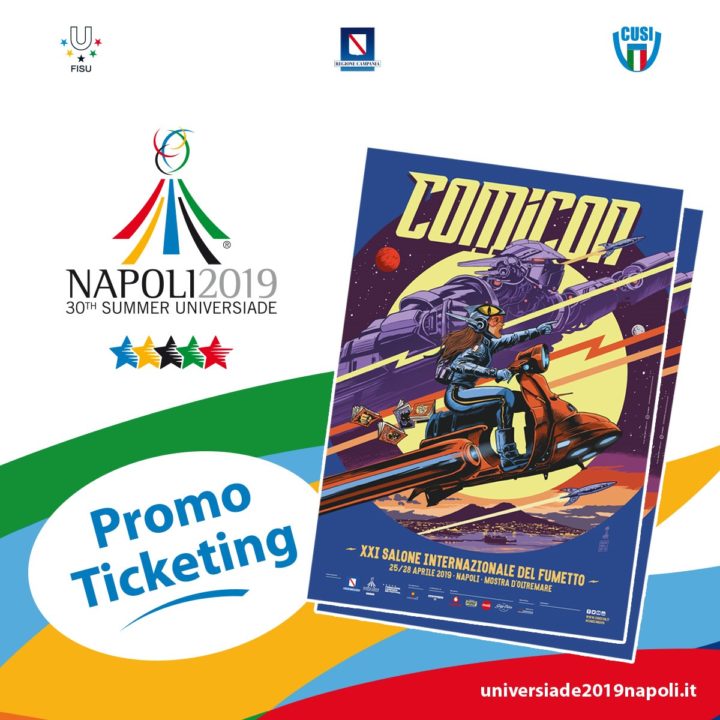 Universiade Napoli 2019 Al Comicon Con Biglietti E Gadget Omaggio