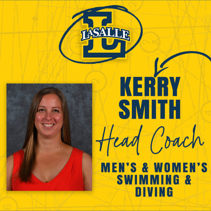La Salle Hires Kerry Smith as New Men’s & Women’s Swimming & Diving Head Coach