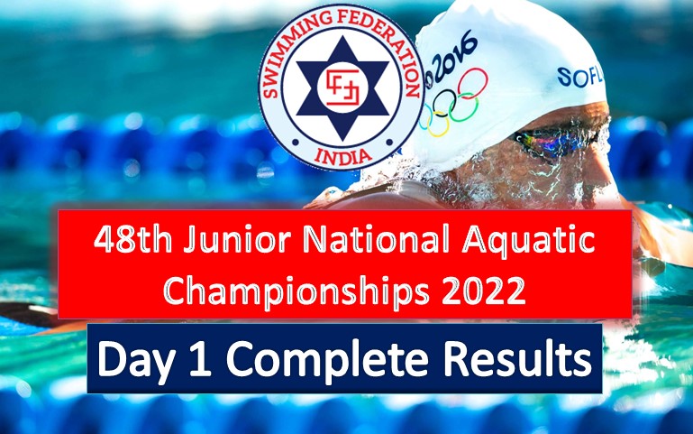 Day 1 48th Junior National Aquatic Championships 2022 – Indian Swimming News