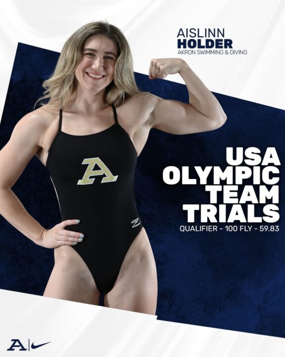 After Big Yards Drop, Akron’s Aislinn Holder Hits Olympic Trials Cut in 100 Fly (59.83)