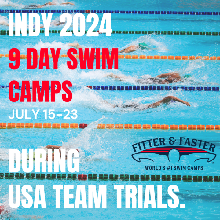 Fitter & Faster Unveils Exclusive 4th Quadrennial Swim Camps During USA Trials in Indy!