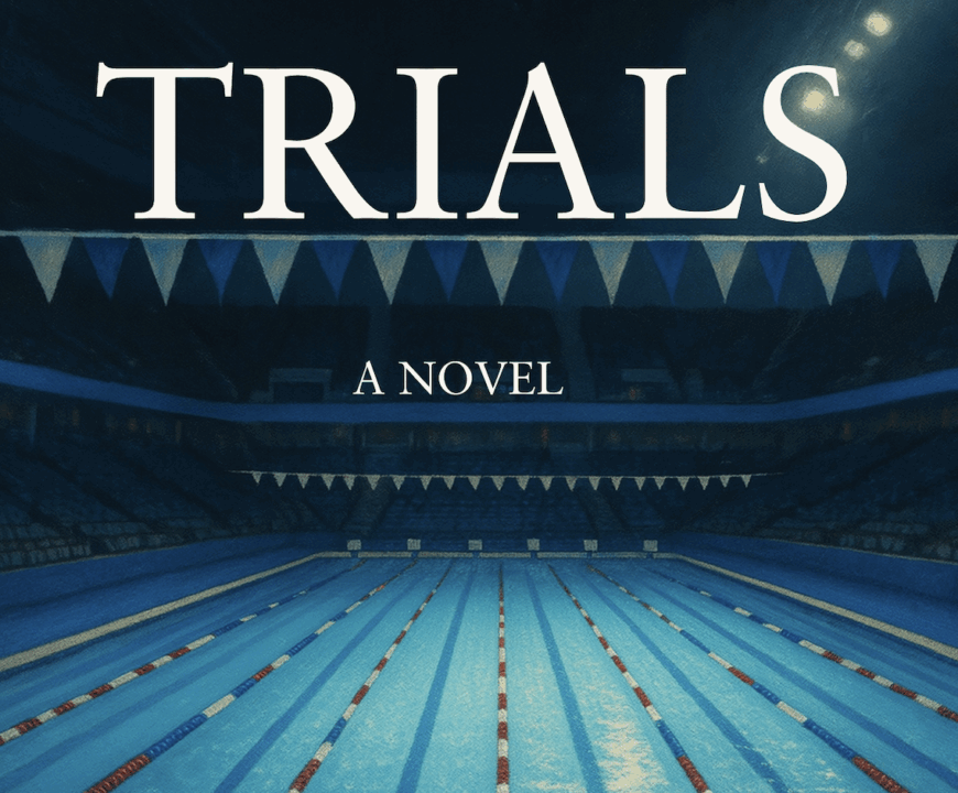 Book Excerpt: Trials, A Novel About Olympic Swimming Dreams and Redemption