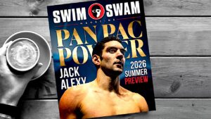 How to Get The 2026 SwimSwam Summer Preview Magazine With The Jack Alexy Cover