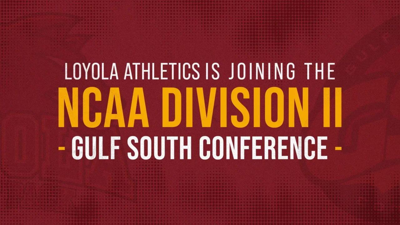Loyola University New Orleans Will Return to NCAA After 25 Years in NAIA
