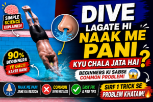 Dive Lagane Par Nose Me Pani Jata Hai? (Beginners Ke Liye Simple Guide)