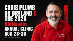 Chris Plumb Previews The GAINswim Clinic, And What Swim Teams Get Wrong About Dryland