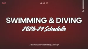 Missouri State Swim & Dive Announces 2026-27 Schedule