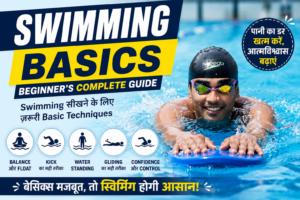 Swimming Beginners Guide: Swimming Ki Basic Techniques