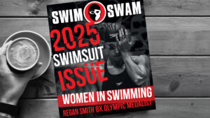 How To Get The 2025 Women in Swimming Magazine With The Regan Smith Cover